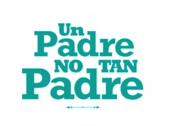 Un Padre NO Tan Padre