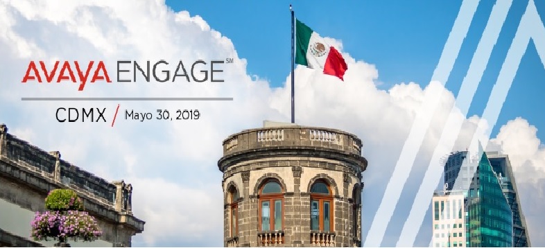 Avaya ENGAGESM Latinoamérica 2019, 30 de Mayo 2019 en la CDMX