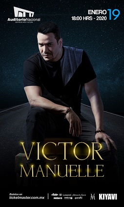 VICTOR MANUELLE OFRECERÁ CONCIERTO ESPECIAL EN EL AUDITORIO NACIONAL, DOMINGO 19 ENERO 2020