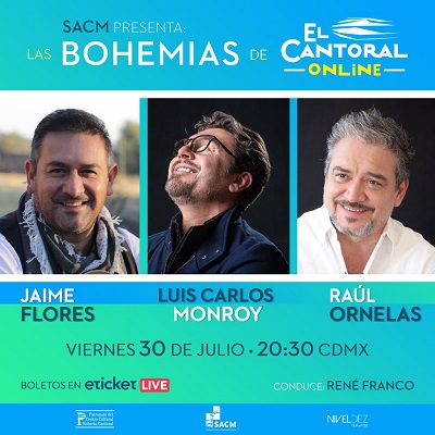 “Tres de compas”: La Bohemia de El Cantoral Online cambia de fecha VIERNES 30 DE JULIO 2021 20:30 p.m.