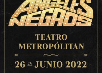 LOS ANGELES NEGROS OFRECERÁN SHOW EN EL TEATRO METROPOLITAN CON GRANDES INVITADOS, Domingo 26 de Junio 2022 a las 18:00 hrs.