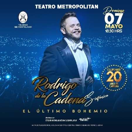 RODRIGO DE LA CADENA FESTEJARÁ SU 20 ANIVERSARIO EN EL TEATRO METROPÓLITAN - 2023-MAYO-07